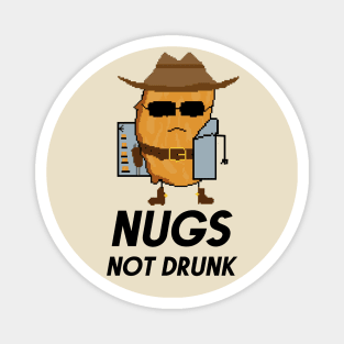 Chicken Nuggets Nugs Not Drugs- COWBOY T-Shirt Magnet